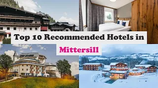 Top 10 Recommended Hotels In Mittersill | Best Hotels In Mittersill