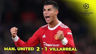 Manchester United 2-1 Villarreal - Goals and highlights - Champions League 21/22