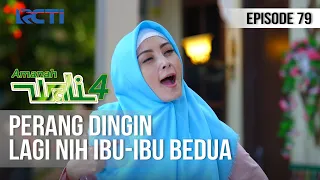 AMANAH WALI 4 - Waduuu Perang Dingin Mulu Nih Ibu-ibu [9 Juli 2020]