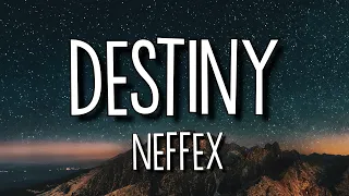 NEFFEX - Destiny (Lyrics/Lyric Video)