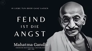 Mahatma Gandhi | SANFT die Welt erschüttern | TUN ist Veränderung