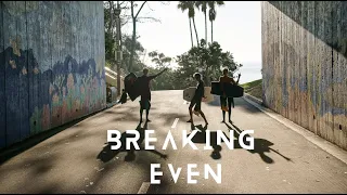 BREAKING EVEN // TRAILER
