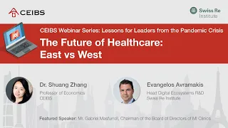 Lessons for Leaders from the Pandemic Crisis: The Future of Healthcare: East vs West