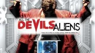 ALL THE DEVILS ALIENS TRAILER - OFFICIAL TRAILER