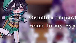 Genshin impact react to my Fyp•read desc