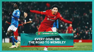 Every League Cup goal on the Road to Wembley | Origi's brilliance, Minamino drama & more