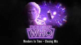Doctor Who: Wonders In Time Closing Mix