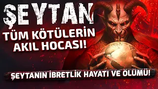 İBLİS - ŞEYTAN - LUCİFER! - Tüm Kötülerin Akıl Hocası! - Sözler Köşkü