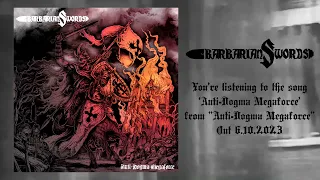 Barbarian Swords - Anti-Dogma Megaforce (new song)
