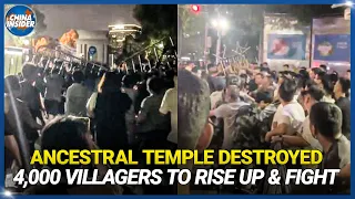 Destruction of Ancestral Temple in Southern China Brings 4,000 People Out in Protest