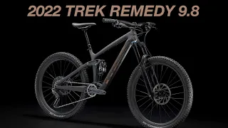 The 2022 Trek Remedy 9.8!! What’s New?