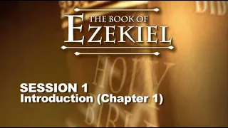 Chuck Missler - Ezekiel (Session 1) Intro & Chapter 1