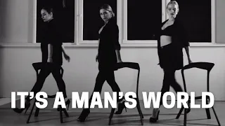 It’s A Man’s World Choreography