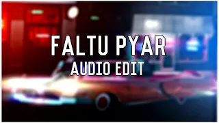 Faltu Pyar - Hasan Raheem X Natasha Noorani (Audio Edit)