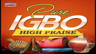 PURE #IGBO HIGH PRAISE || BEST 2022 IGBO #songs #highlights Uba Pacific Music