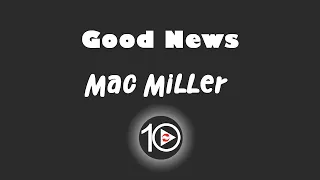 Mac Miller - Good News 10 Hour NIGHT LIGHT Version