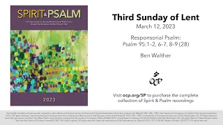 Spirit & Psalm - 3rd Sunday of Lent, 2023 - Year A - Psalm 95 - Walther