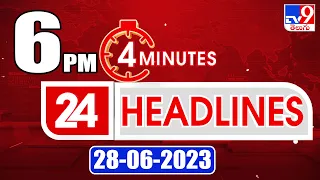 4 Minutes 24 Headlines | 6 PM | 28 -06 -2023 - TV9