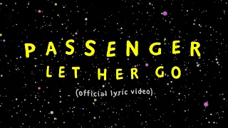 Passenger | Let Her Go (Official Lyric Video)