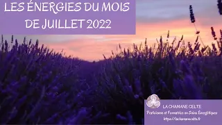 Les passages et portails énegétiques du mois de juillet 2022