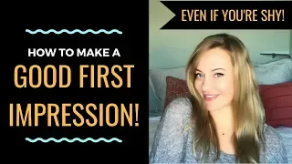 POPULARITY ADVICE: 5 Ways To Make a Good First Impression--Even If You're Shy | Shallon Lester