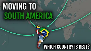 Moving to South America | Which country? (comparison)