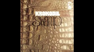 KROKODIL -  SWAMP -  FULL ALBUM   - SWISS UNDERGROUND  - 1970