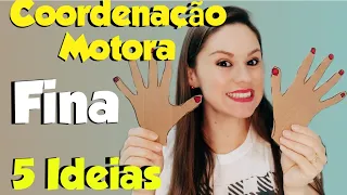 COMO MELHORAR A COORDENAÇÃO MOTORA FINA DAS CRIANÇAS? 5 Atividades