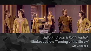"The Taming of the Shrew" (Act 2, Scene 1; 1973) - Julie Andrews Keith Michell