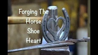 Forging The Horse Shoe Heart - Wedding & Anniversary Gift