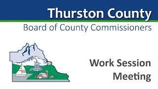 May 13, 2024: State Auditor's Office Thurston County Exit Conference