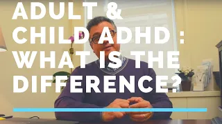 Adult vs Child ADHD : What Is The Difference?