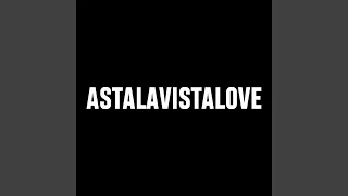 ASTALAVISTALOVE