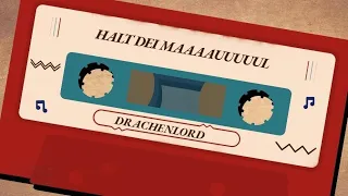 Drachenlord - "Halt dein Maaauul" SONG