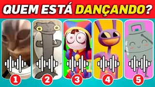 ADIVINHE QUEM TÁ DANÇANDO! Banguela, Pomni, Jax, Chipi Chipi Chapa, Ó U Gás, Freddy Fazbear