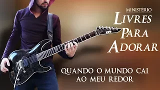 Livres Para Adorar - Quando o Mundo Cai ao Meu Redor