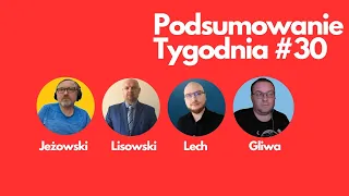 78# Podsumowanie 30 Tygodnia - Lisowski, Gliwa, Lech, Jeżowski