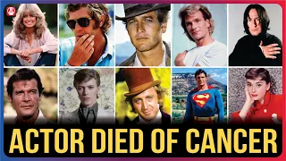 150 Actors Who Died Of Cancer | You’d Never Recognize Today