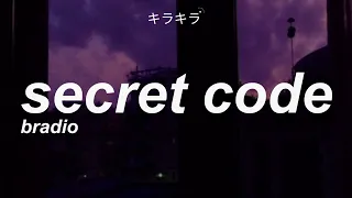 bradio // secret code // lyrics [kan/rom/eng]