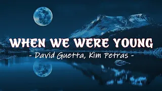 [Lyrics] - David Guetta, Kim Petras - When We Were Young | It seemed that life was so wonderful..