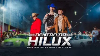 LUAN PEREIRA - DENTRO DA HILUX - MC DANIEL - MC RYAN SP - REMIX GU3LA - TOP MUSIC OFICIAL