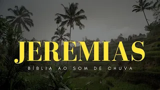 Jeremias - Bíblia Falada ao Som de Chuva