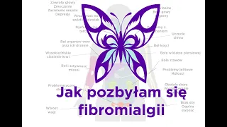 #1 Jak pozbyłam się fibromialgii.