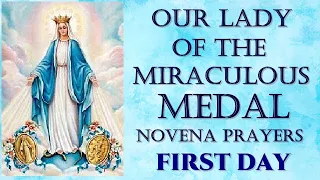 FIRST DAY OF OUR LADY OF THE MIRACULOUS MEDAL NOVENA PRAYERS