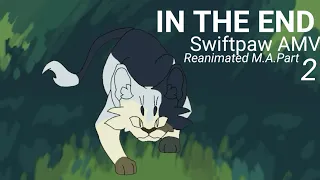 In The End - Swiftpaw Reanimated M.A.Part 2