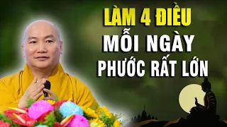 4 Điều Nên Làm Mỗi Ngày, May Mắn Phước Đước Tự Nhiên Sẽ Đến | Thích Phước Tiến Mới Nhất