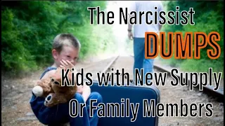 Covert Narcissist Dumps Children With The New Supply