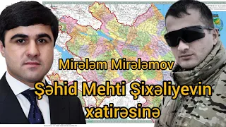 Mirələm Mirələmov - ŞƏHİD MEHTİ ŞİXƏLİYEVİN XATİRƏSİNƏ mahnı @MirelemMirelemov