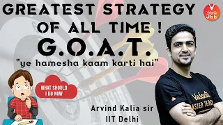 Greatest Strategy Of All Time! (G.O.A.T) 🔥 | JEE Main 2021 | Arvind Kalia Sir | Vedantu JEE