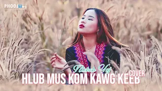 Ntxheb Yaj - Hlub Mus Kom Kawg Keeb (Cover)